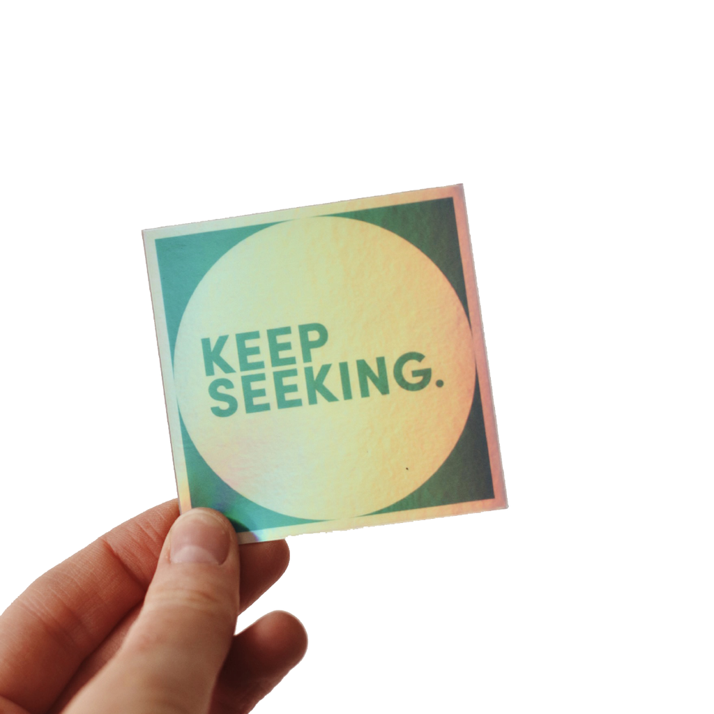 Holographic Keep Seeking Sticker